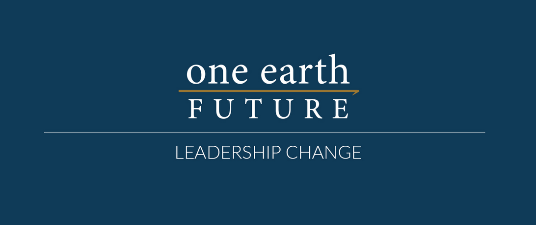 One Earth Future Leadership Change